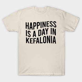 Happiness is a day in Kefalonia T-Shirt